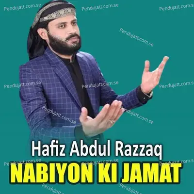 Nabiyon Ki Jamat - Hafiz Abdul Razzaq album cover 