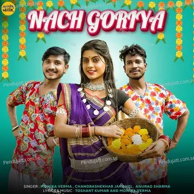 Nach Goriya - Monika Verma album cover 