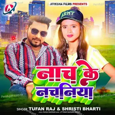 Nach Ke Nachaniya - Tufan Raj album cover 