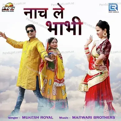 Nach Le Bhabhi - Mukesh Royal album cover 