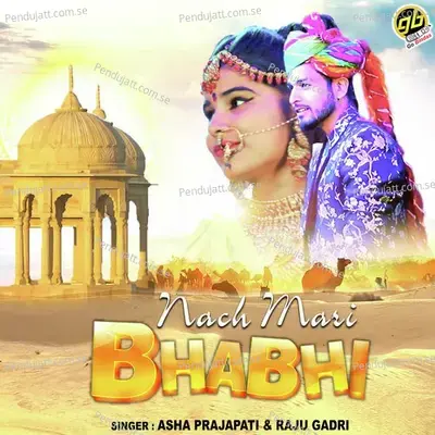 Nach Mari Bhabhi - Asha Prajapati album cover 