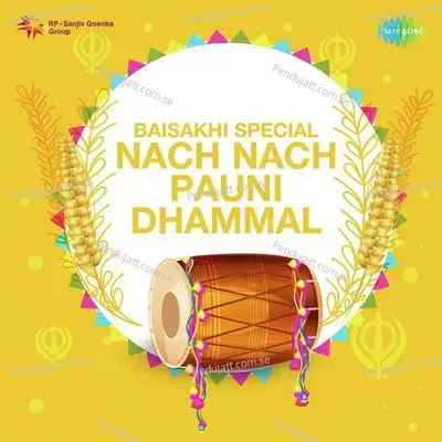 Nach Nach Pauni Dhammal - Baisakhi Special - Various Artists cover album