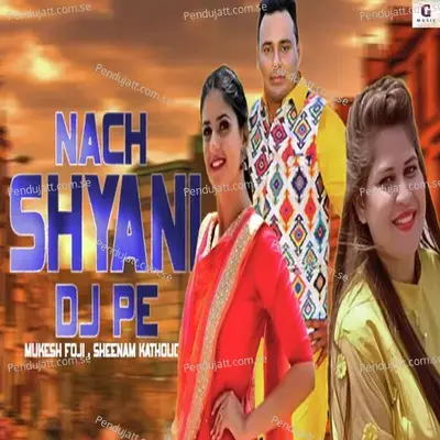 Nach Shyani Dj Pe - Sheenam Katholic album cover 