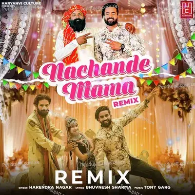 Nachande Mama (Remix) - Pradeep Bhati