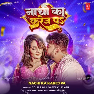 Nachi Ka Karej Pa - Golu Raj album cover 