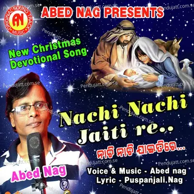 Nachi Nachi Jaiti Re - Abed Nag album cover 