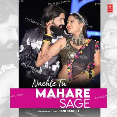 Nachle Tu Mahare Sage - Rani Rangili album cover 