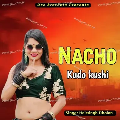 Nacho Kudo Kushi - Harisingh dholan album cover 