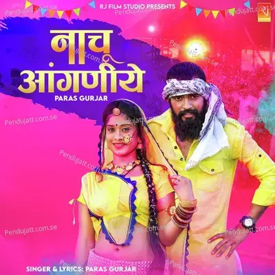 Nachu Aangniye - Paras Gurjar album cover 