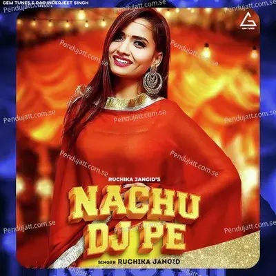 Nachu Dj Pe - Ruchika Jangid album cover 