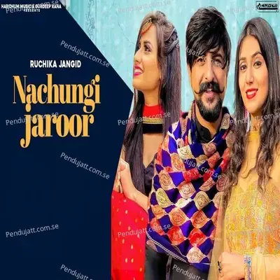 Nachungi Jaroor - Ruchika Jangid album cover 