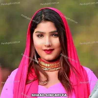Nachungi Sari Raat - Shaad Singariya album cover 