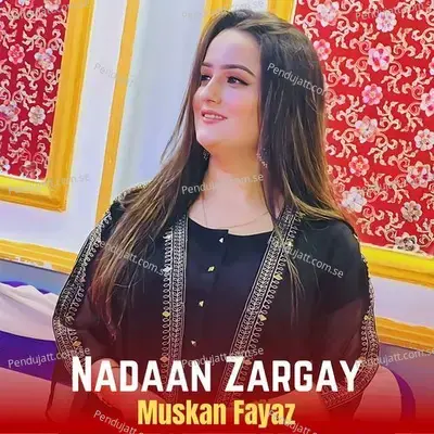 Nadaan Zargay - Muskan Fayaz album cover 