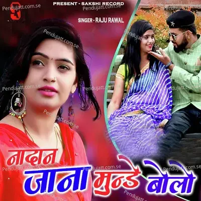 Nadan Jaana Munde Bolo - Raju Rawal album cover 