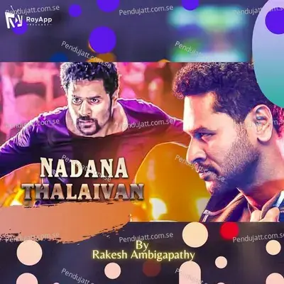 Nadana Thalaivan - Rakesh Ambigapathy album cover 