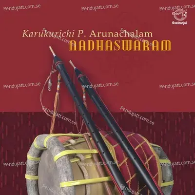 Nadaswaram - Karukurichi.P.Arunachalam cover album
