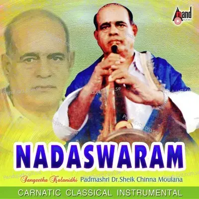 Nannu Brovakanu - Shankarabharam - Aadhi - Padmashri Dr. Sheik Chinna Moulana album cover 