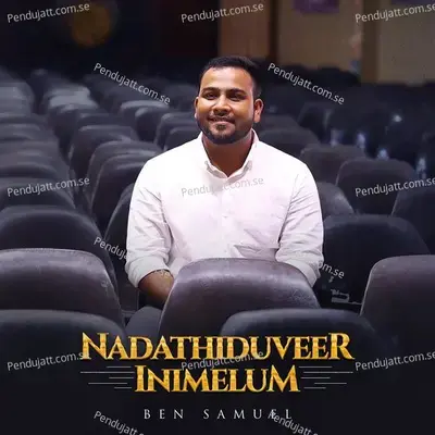 Nadathiduveer Inimelum - Ben Samuel album cover 