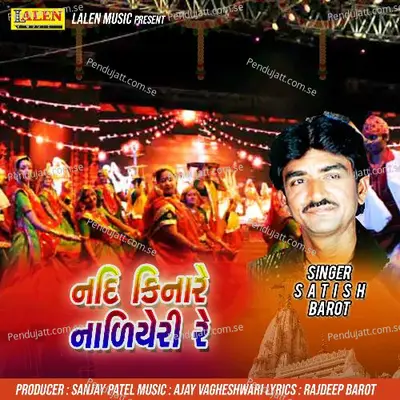 Nadi Kinare Nadiyeri Re - Satish Barot album cover 