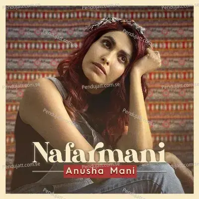 Nafarmani - Anusha Mani album cover 