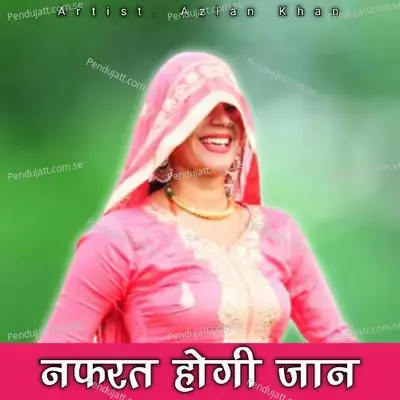 Nafrat Hogi Jaan - Azlan Khan album cover 