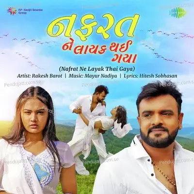 Nafrat Ne Layak Thai Gaya - Rakesh Barot album cover 