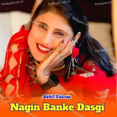 Nagin Banke Dasgi - Sahil Sakras album cover 