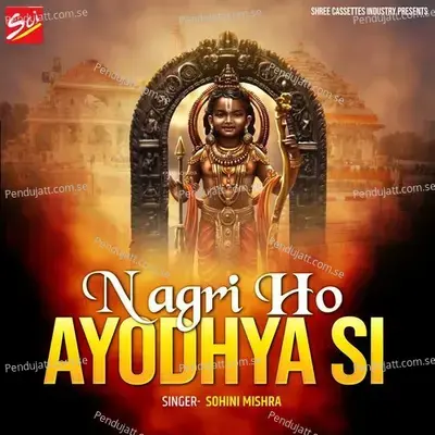 Nagri Ho Ayodhya Si - Sohini Mishra album cover 