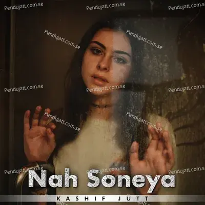 Nah Soneya - Kashif Jutt album cover 