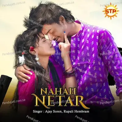 Nahah Netar - Ajay Soren album cover
