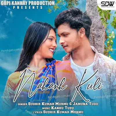 Nahanh Kuli - Sudhir Kumar Murmu album cover 