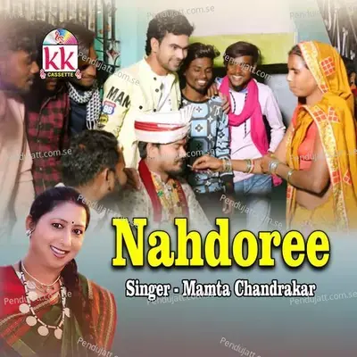 Nahdoree - Mamta Chandrakar album cover 