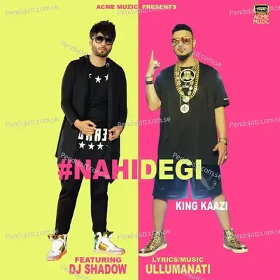 Nahi Degi - King Kaazi album cover 