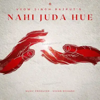 Nahi Juda Hue - Vyom Singh Rajput album cover 