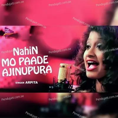 Nahi Mo Paade Ajinupura - Arpita album cover 