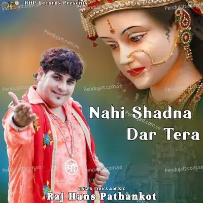 Nahi Shadna Dar Tera - Raj Hans Pathankot album cover 