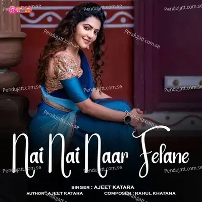 Nai Nai Naar Felane - Ajeet Katara album cover 