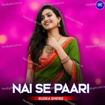 Nai Se Paari - Rudra Empire album cover 