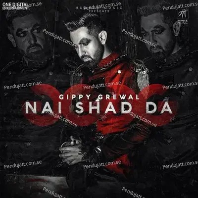 Nai Shad Da - Gippy Grewal album cover 