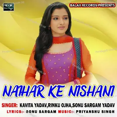 Naihar Ke Nishani - Sonu Sargam Yadav album cover 