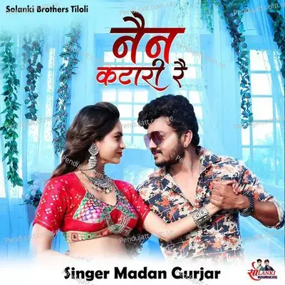 Nain Katari Re - Madan Gurjar album cover 