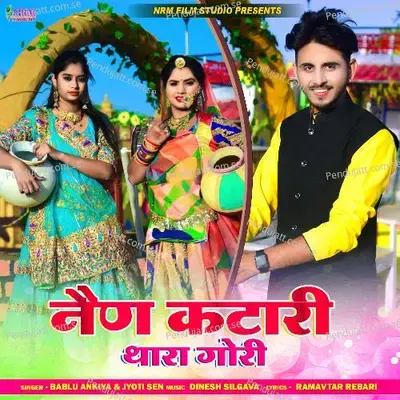 Nain Katari Thara Gori - Bablu Ankiya album cover 