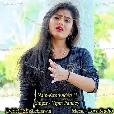 Nain Kyo Ladati H - Vipin Pandey album cover 