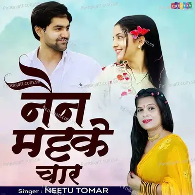 Nain Mattake Char - Neetu Tomar album cover 