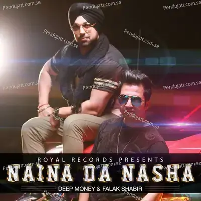 Naina Da Nasha - Deep Money album cover 