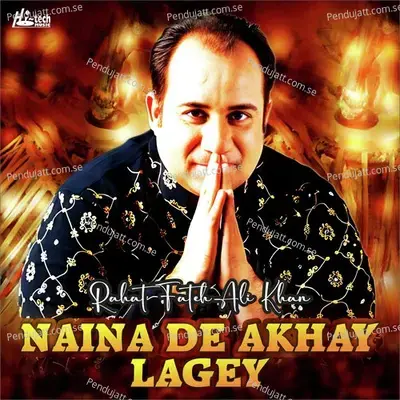 Naina De Akhay Lagey - Rahat Fateh Ali Khan cover album