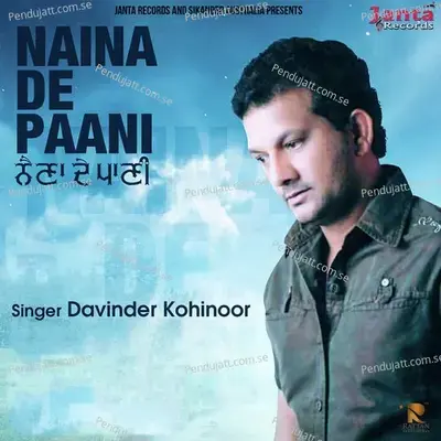 Naina De Paani - Davinder Kohinoor album cover 