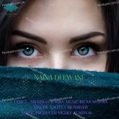 Naina Deewane - Lalitya Munshaw album cover 