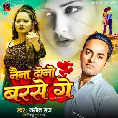 Naina Dono Barse Ge - Namit Raj album cover 