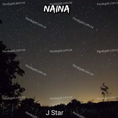 Naina - J-Star album cover 